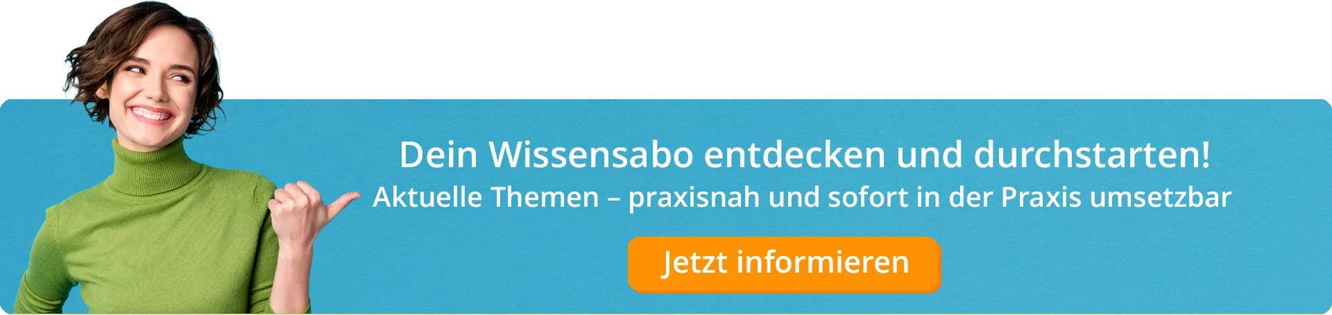 Dein Wissensabo - jetzt informieren